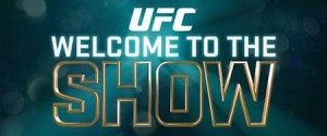 UFC Welcome to the Show